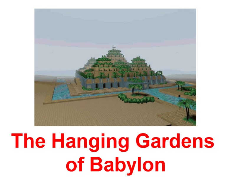 The Hanging Gardens           